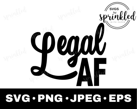 Download Legal Af Svg 21st Birthday Svg 18th Svg Commercial Use Etsy