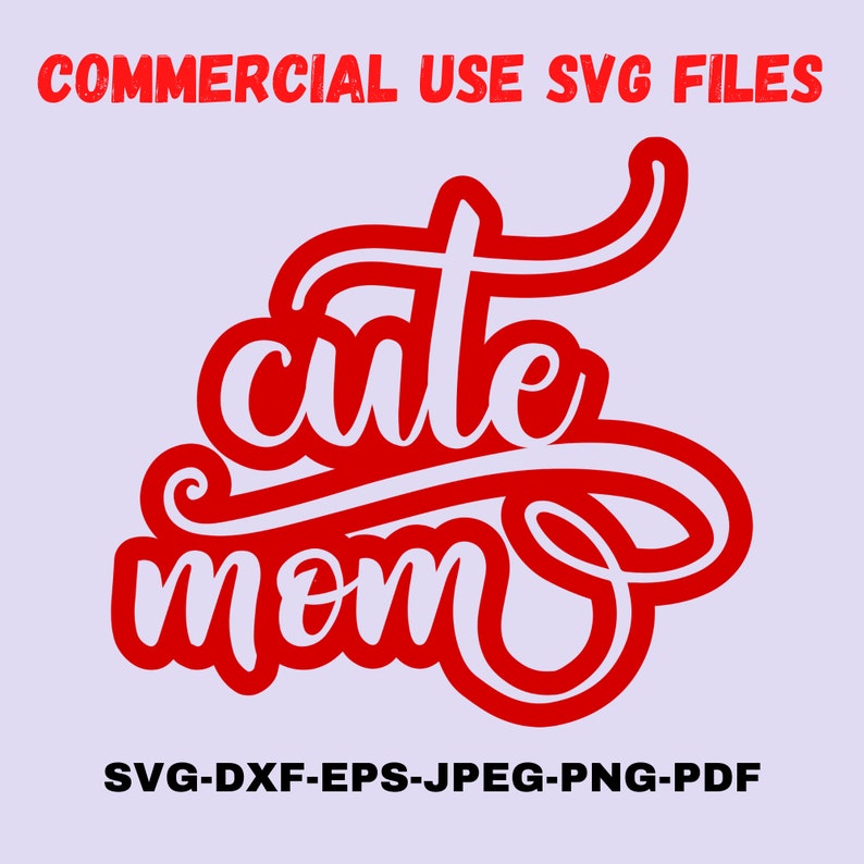 Download Cute Mom T Shirt Svg Cute Mom Printable Cute Mom Svg For Cricut And Silhouette Svg Files For Cricut Instant Download Mother S Day Svg Clip Art Art Collectibles Safarni Org