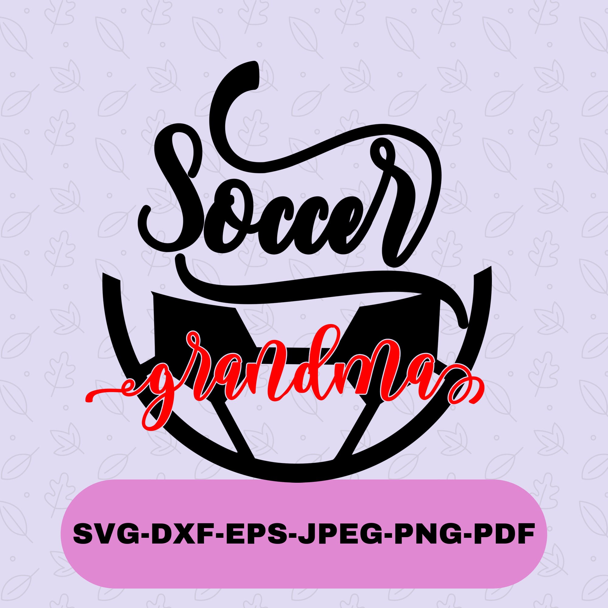 Soccer Grandma Svg Design Soccer Grandma Cricut Cut File  Etsy
