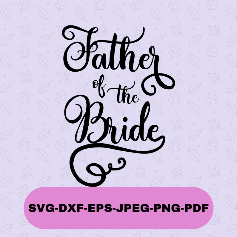 Download Father of the Bride Svg Design Wedding Printable Father of | Etsy
