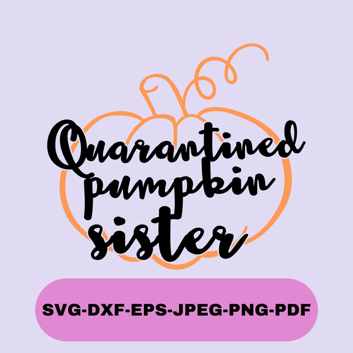 Download Quarantined Pumpkin Sister Svg Halloween Svg Autumn Svg | Etsy