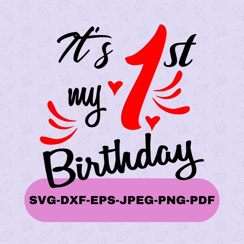 Download Its my First Birthday Svg Cutting File T-shirt Transfer Svg | Etsy