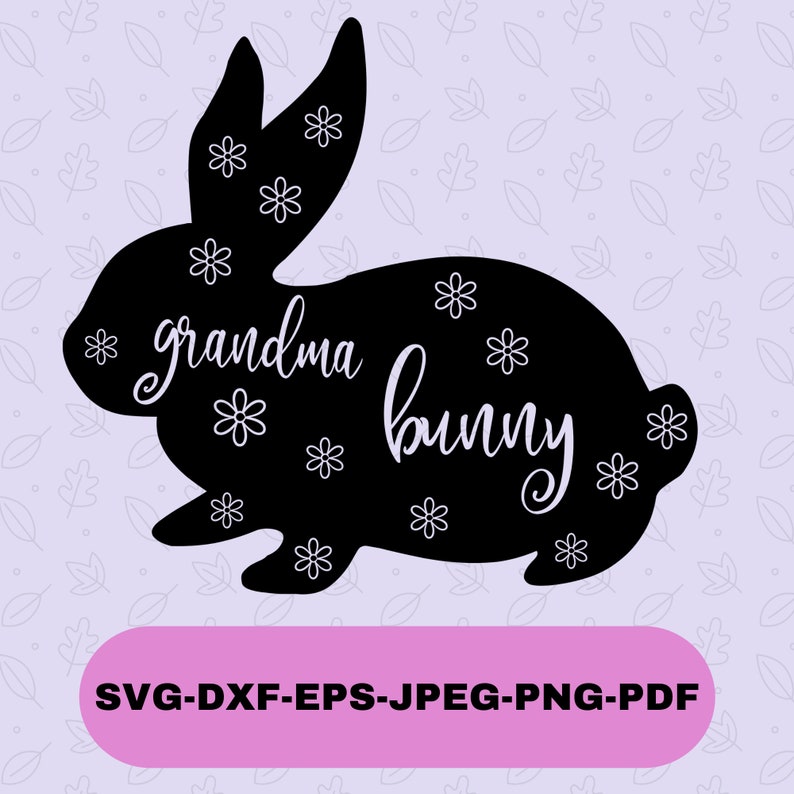 Download Clip Art Rabbit Svg Svg Files For Cricut Easter Svg Grandma Svg Embrostyledesign Instant Download Cricut Designs Grandma Bunny Svg Family Svg Art Collectibles