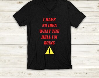 I Have No Idea What I'm Doing