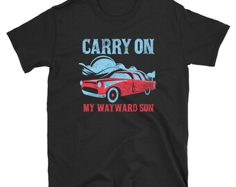 Camiseta Carry On My Wayward Son / Camiseta unisex de manga corta, camiseta sin mangas, sudadera, sudadera con capucha