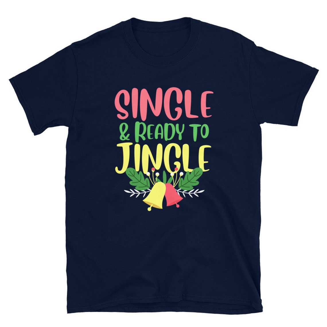 Single And Ready To Jingle Funny Christmas Short-Sleeve Unisex | Etsy