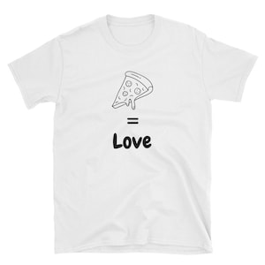 Pizza Equals Love T-Shirt – Pizza Lover Tee, Foodie Shirt, Funny Food Shirt, Cute Pizza Shirt Short-Sleeve Unisex T-Shirt, Hoodie
