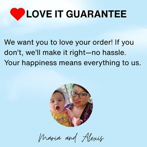 May include: A light blue background with the text "LOVE IT GUARANTEE" and a red heart icon. The text below reads, "We want you to love your order! If you don't, we'll make it right&mdash;no hassle. Your happiness means everything to us." A photo of a woman and a baby is in a circle.