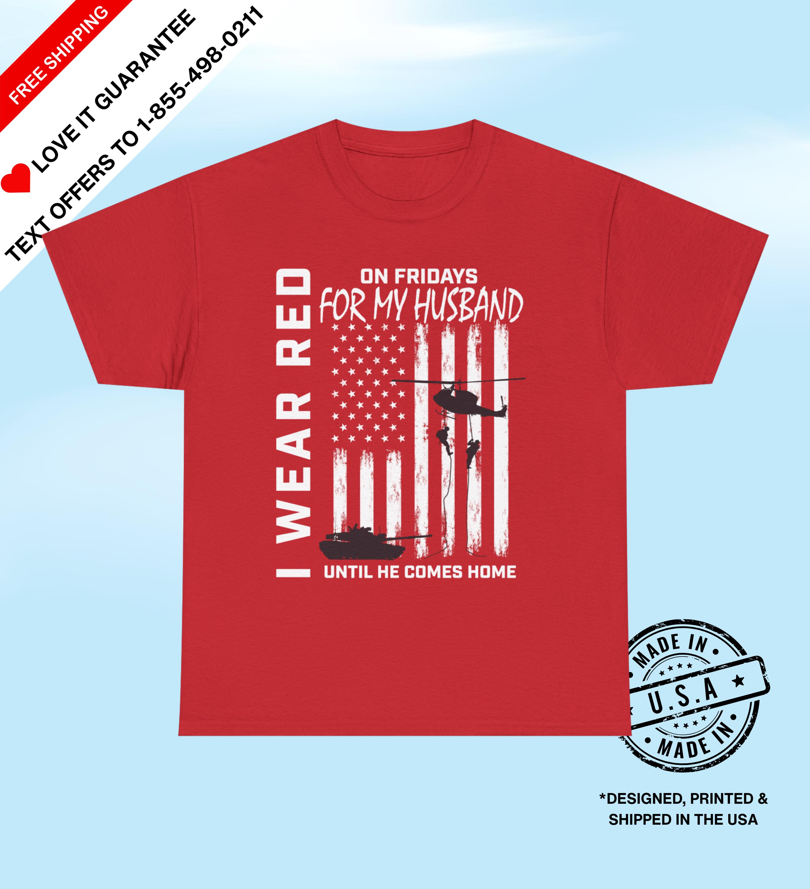 Support Red Friday Red Friday Shirt, I Wear Red on Fridays Shirt, Remember Everyone ...