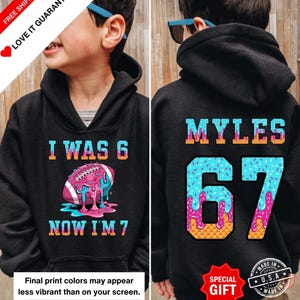 Personalized 7th Birthday Boy 67 Hoodie, Unique Football Drip, Football Birthday Gifts For 7 Year Old Boys, Custom Football Hoodie Six Seven image 1