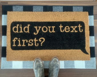 Did You Text First? Outdoor Coir Welcome Mat