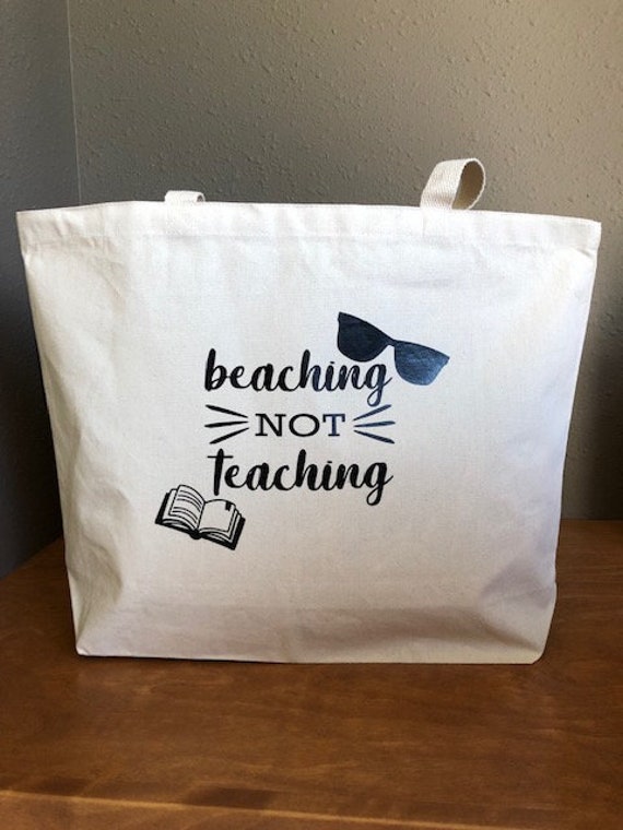 beaching not teaching tote