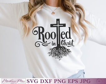 Rooted in Christ, Christian Quote SVG for Cricut, Silhouette, and Brother Scan n Cut.