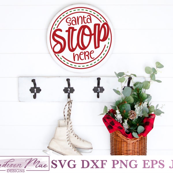 Santa Stop Here, Christmas Sign SVG, Svg File for Cricut, Silhouette Cameo, Brother Scan N Cut, Commercial Use