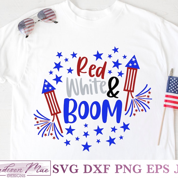 Red, White and Boom, Fourth Of July SVG, Digital Cut File for Cricut, Silhouette, Scan n Cut. Digital Cut File, Commercial Use