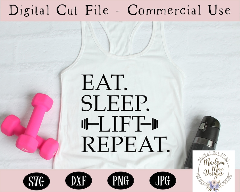 Fitness SVG Exersize SVG Eat Sleep Lift Repeat SVG Digital image 0