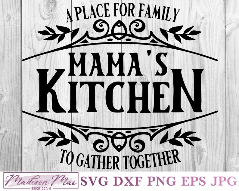 Download Kitchen SVG Mama's Kitchen A Place For Family To Gather | Etsy