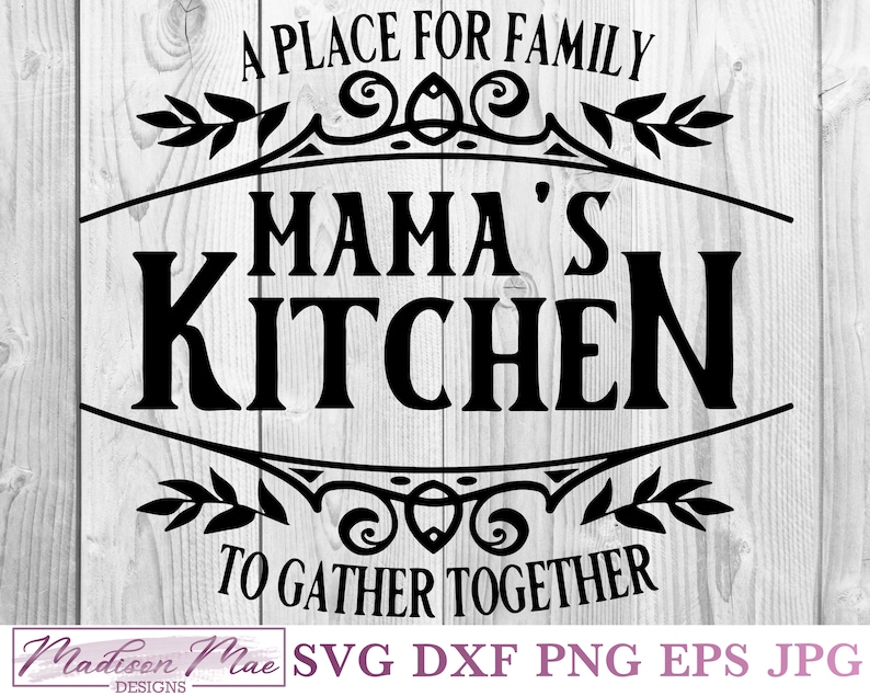 Download Kitchen SVG Mama's Kitchen A Place For Family To Gather | Etsy