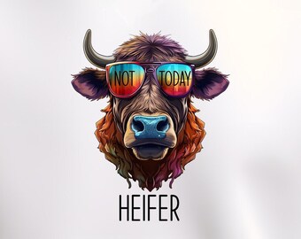 Not Today Heifer Highland Cow PNG, Funny Highland Cow Sublimation PNG, Not Today Heifer Clipart