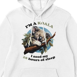 Sleepy Koala Hoodie, Funny Koala Hoodie, Koala Gift, Relaxation Hoodie, Lazy Koala Hoodie (T-shirt and Sweatshirt are available on request)