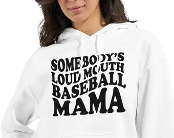 Baseball Mama Hoodie, Funny Baseball Mama Quote Shirt, Baseball Mom Hoodie, Funny Quote Tee (T-shirt and Sweatshirt available on Request)