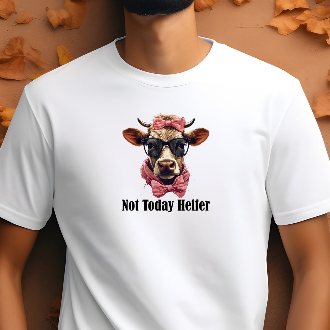 Not Today Heifer Clipart, Funny Highland Cow Sublimation PNG, Not Today ...