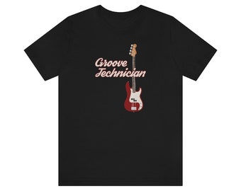 Groove Technician - Unisex Tee | Bass Guitar Music Tee | Bass Players | Tee for Bass Player | Bass Player T-Shirt | Groove