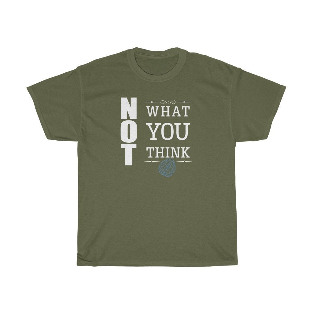 NOT What You Think - Unisex Tee - Etsy