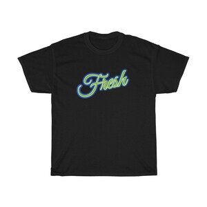 Fresh - Unisex Tee