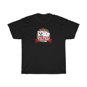 ¡Totalmente inclinado! - Camiseta Unisex / Camiseta On Tilt para Jugadores de Poker, Cartas Malas e Tilted, Regalos para Jugadores de Poker
