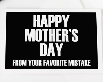 Printable Mother's Day Card. From Your Favorite Mistake. Happy Mother’s Day, Funny Card for Mom, Instant Download Card, Downloadable Cards