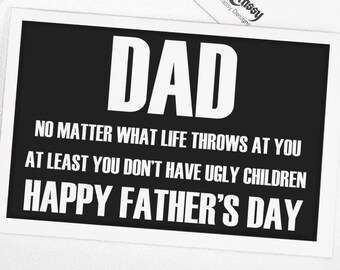 Printable Funny Happy Father's Day Card. Don't Have Ugly Children. Instant Download Greeting Card,  Downloadable Cards, Blank Card for Dad