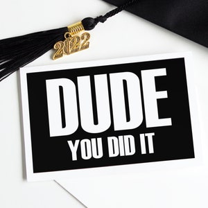 Afdrukbare felicitatiekaart. Kerel. Je hebt het gedaan. Afstudeerkaart, promotiekaart, felicitatiekaart, direct downloaden, promotiekaart