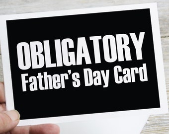 Printable Obligatory Father's Day Card. Happy Father’s Day Card, Instant Download Card, Funny Blank Card, Downloadable Cards, Card for Dad