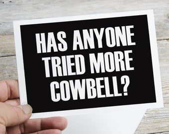 Printable Funny Empathy Card. Tried More Cowbell? Friendship Card, Thinking of You Card, Sympathy Card, Instant Download Blank Greeting Card