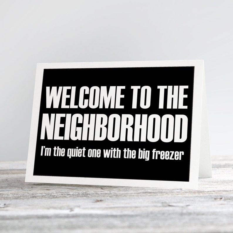 Funny Printable New Neighbors Card. to the Neighborhood