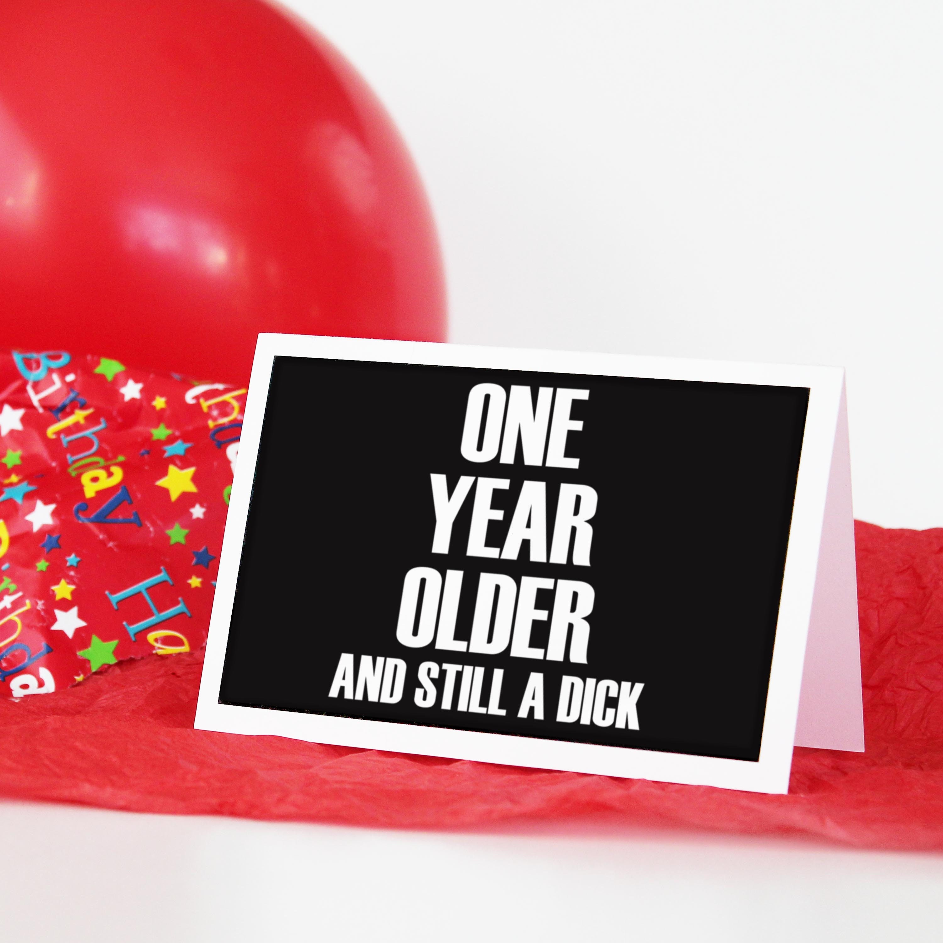Printable Funny Rude Birthday Card. One Year Older and Still a - Etsy ...