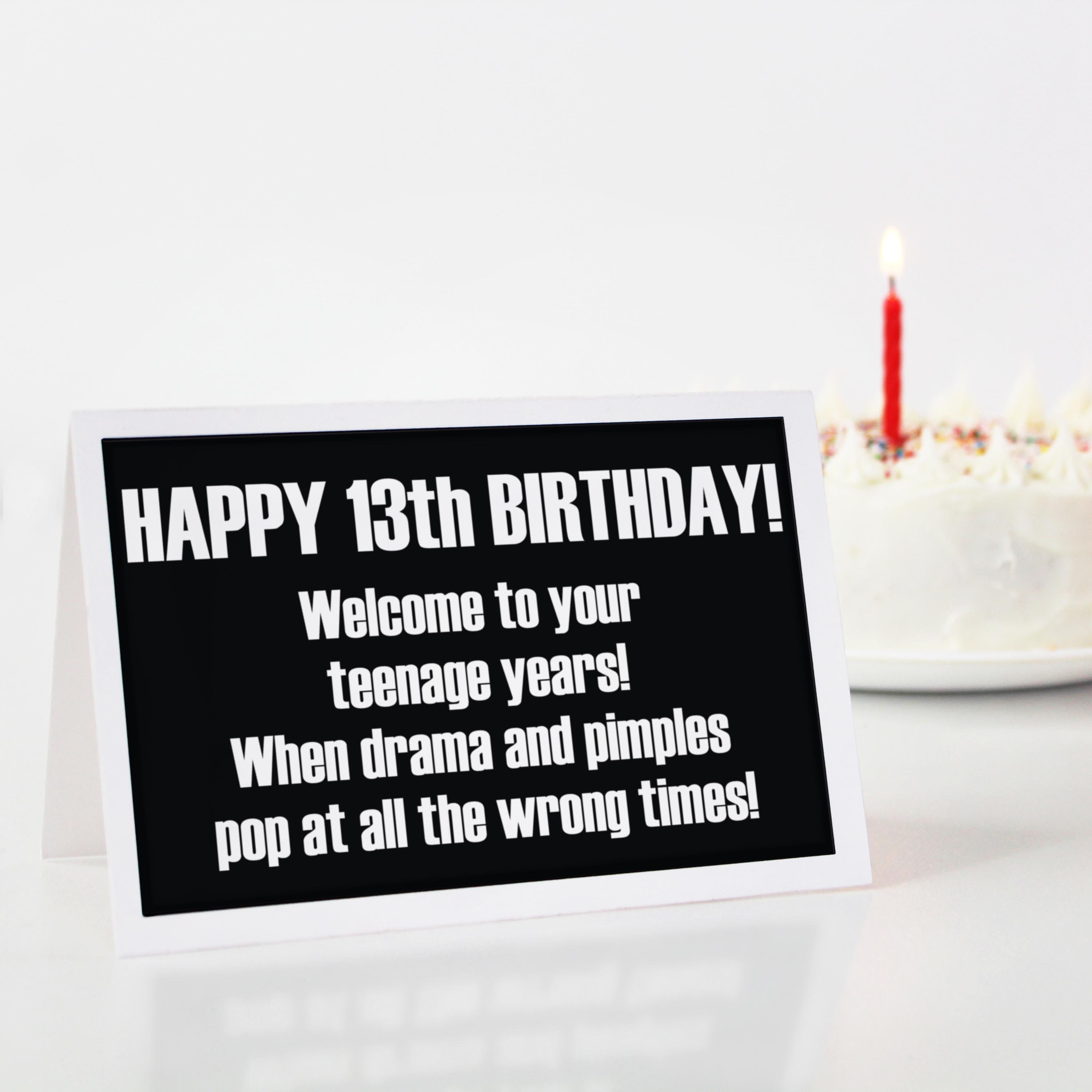 Funny Printable 13th Birthday Card. Your Teenage Years Happy Birthday