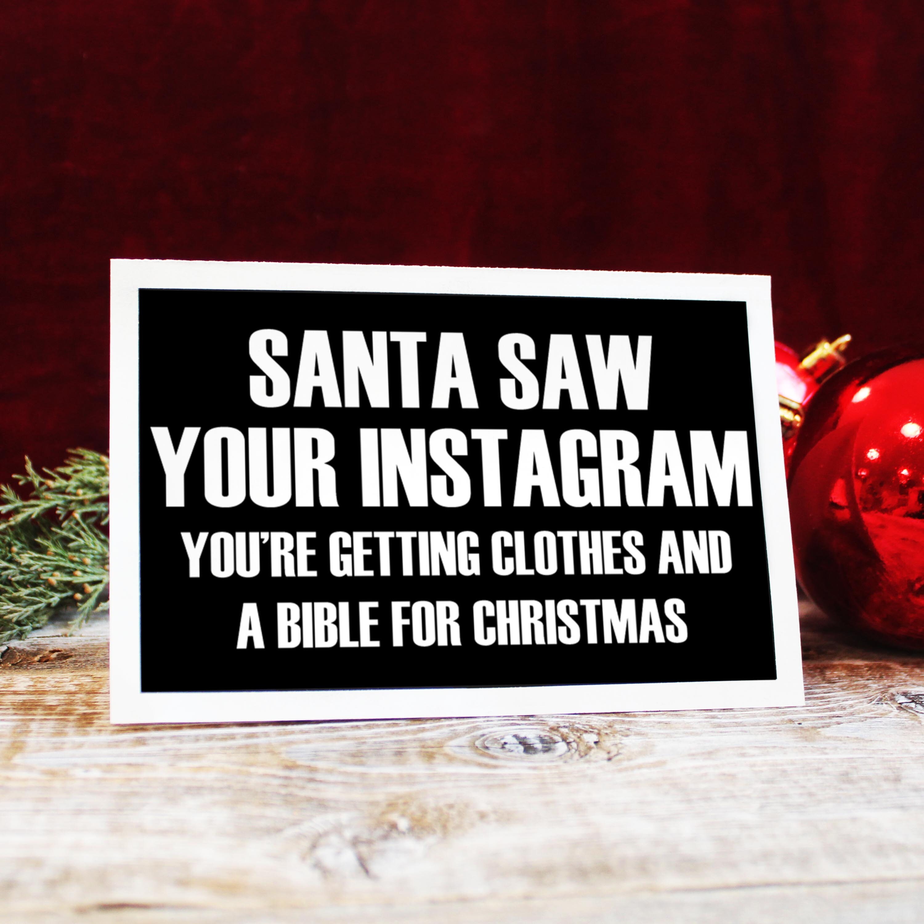 Santa Saw Your Instagram Photos You're Getting Clothes And A Bible