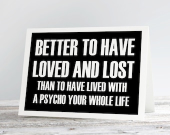 Printable Divorce or Break up Card. Loved and Lost. Friendship Card, Divorce Card, Thinking of You Card, Breakup Card, Funny Sympathy Card