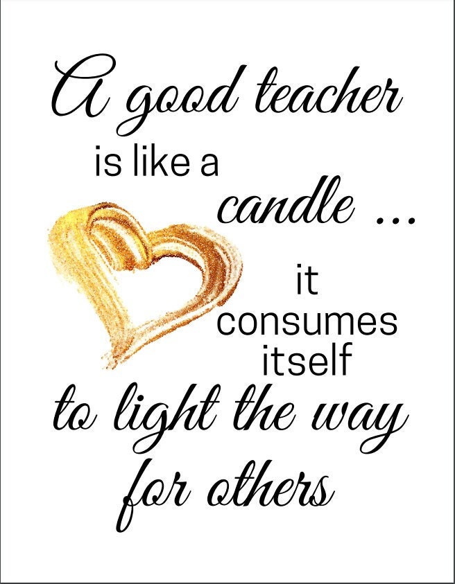 A good teacher is like a candle Digital print Etsy