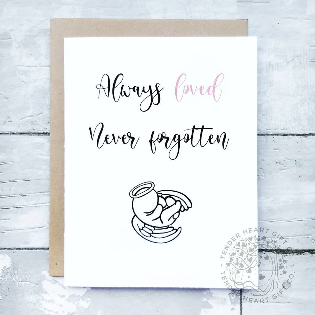 Miscarriage Card Sympathy Card Always Loved Never Gift for
