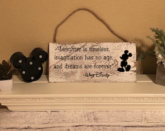 Disney Sign,"Laughter is timeless, imagination has no age, and dreams are forever"-Walt Disney Quote, Disney Home Decor, Disney Wall Hanging