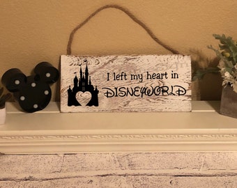 Disney Home Sign "I Left My Heart In Disneyworld", Home Decor, Disney Home Decor, Disney Wall Hanging, Mickey Mouse Decor