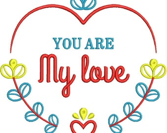 You Are My Love - Embroidery Design (Valentine) - 4 Sizes - Machine Embroidery Design, Embroidery Patterns - Instant Download