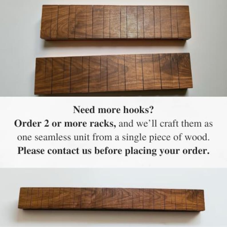May include: Three wooden racks with multiple vertical grooves. The racks are a warm brown color and appear to be made of hardwood. The text in the image reads "Need more hooks? Order 2 or more racks, and we'll craft them as one seamless unit from a single piece of wood."