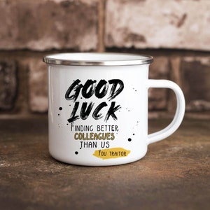 Viel Glück finden bessere Kollegen als wir... | Metall Emaille Tasse / Camp Tasse / Kollegen Geschenk