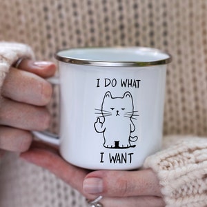 I Do What I Want / Funny Metal Enamel Mug / Girlfriend / Boyfriend / Sister / Brother Gift