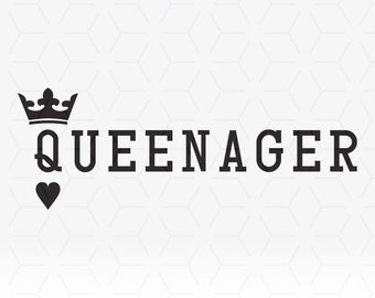Queenager SVG file for cutting and printing, Slogan SVG