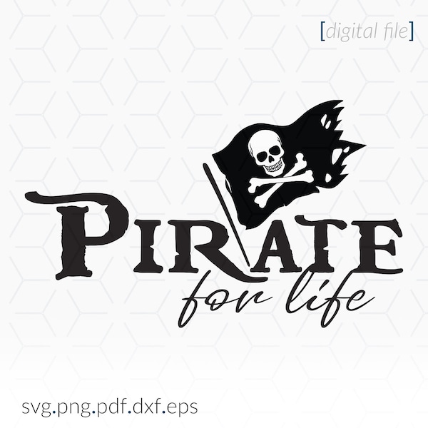 Pirate For Life SVG, Pirates SVG, Pirate Clip Art, Cricut SVG File, Cricut File,